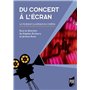 Du concert à l'écran