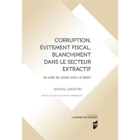 Corruption, évitement fiscal, blanchiment dans le secteur extractif