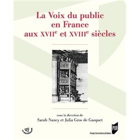 La Voix du public en France aux XVIIe et XVIIIe siècles