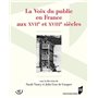 La Voix du public en France aux XVIIe et XVIIIe siècles