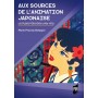 Aux sources de l'animation japonaise