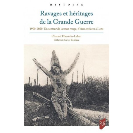 Ravages et héritages de la Grande Guerre