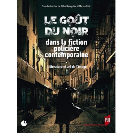 Le goût du noir dans la fiction policière contemporaine