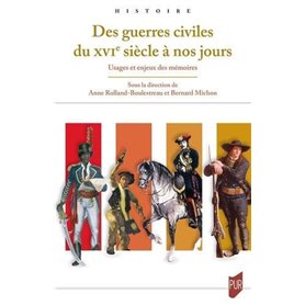 Des guerres civiles du XVIe siècle à nos jours