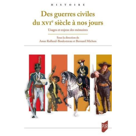 Des guerres civiles du XVIe siècle à nos jours