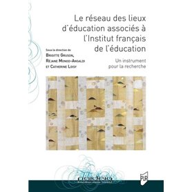 Le réseau des lieux d'éducation associés à l'Institut français de l'éducation