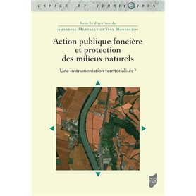 Action publique foncière et protection des milieux naturels