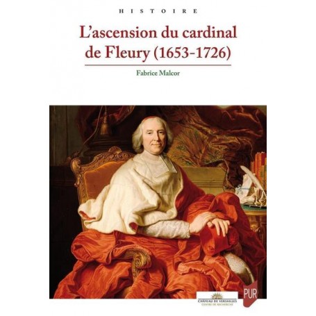 L'ascension du cardinal de Fleury (1653-1726)