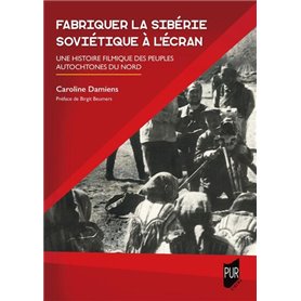 Fabriquer la Sibérie soviétique à l'écran