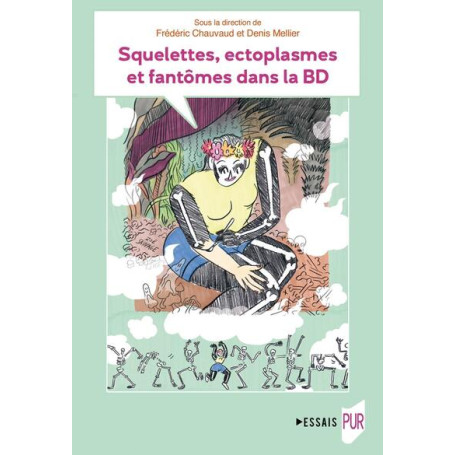 Squelettes, ectoplasmes et fantômes dans la BD