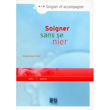 SOIGNER SANS SE NIER