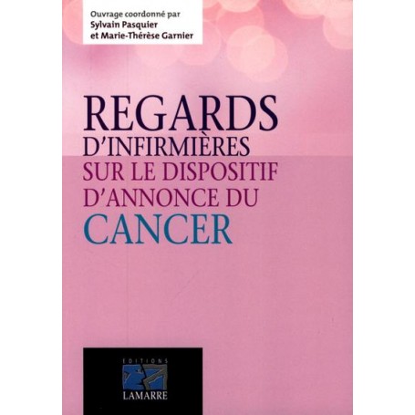 Regards d'infirmières sur le dispositif d'annonce d'un cancer