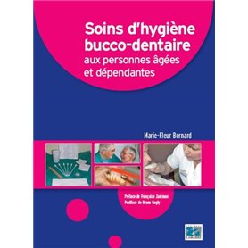 Soins d'hygiène bucco-dentaire aux personnes âgées et dépendantes