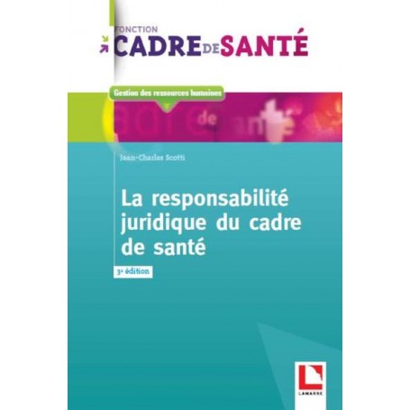 La responsabilité juridique du cadre de santé