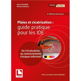 Plaies et cicatrisation : guide pratique pour les IDE