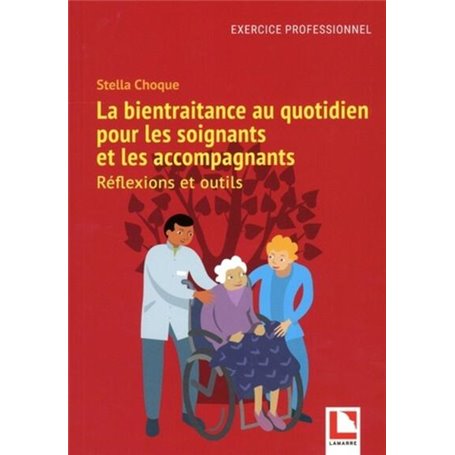 La bientraitance au quotidien pour les soignants et les accompagnants