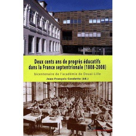 Deux cents ans de progrès éducatifs dans la France septentrionale (1808-2008)