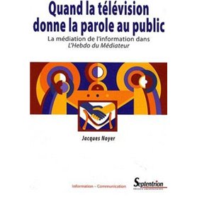 Quand la télévision donne la parole au public