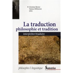 La traduction : philosophie et tradition