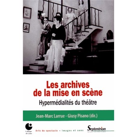 LES ARCHIVES DE LA MISE EN SCENE