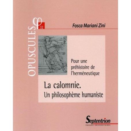 La calomnie. Un philosophème humaniste