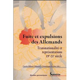 Fuite et expulsions des Allemands : transnationalité et représentations, 19e-21e siècle