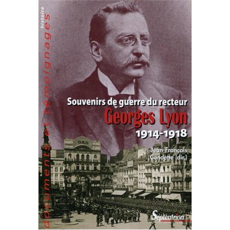 Souvenirs de guerre du recteur Georges Lyon1914-1918