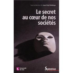 Le secret au coeur de nos sociétés