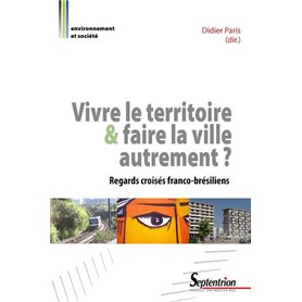 VIVRE LE TERRITOIRE ET FAIRE LA VILLE AUTREMENT