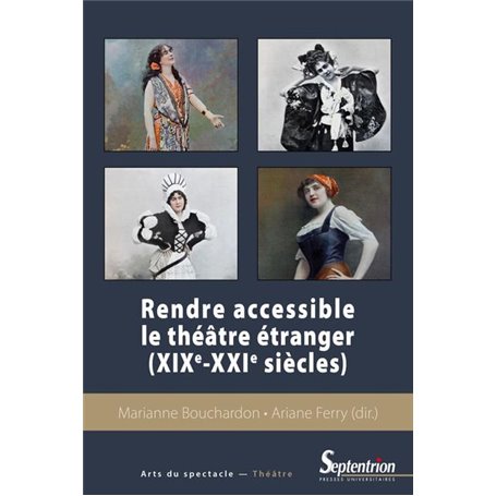 Rendre accessible le théâtre étranger (XIXe-XXIe siècles)