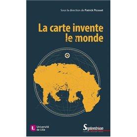 La carte invente le monde