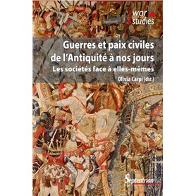 Guerres et paix civiles de l'Antiquité à nos jours