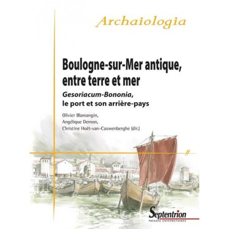 Boulogne-sur-Mer antique, entre terre et mer