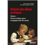 Histoire des élèves en France. Volume 1