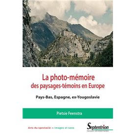 La photo-mémoire des paysages-témoins en Europe