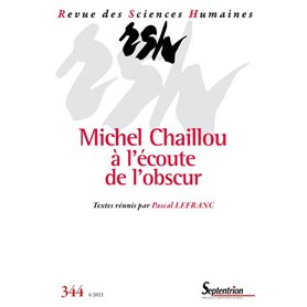 Michel Chaillou à l'écoute de l'obscur