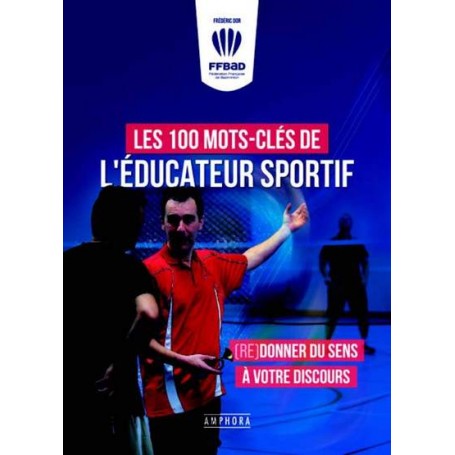 Les 100 mots-clés de l'éducateur sportif