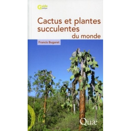 Cactus et plantes succulentes du  monde