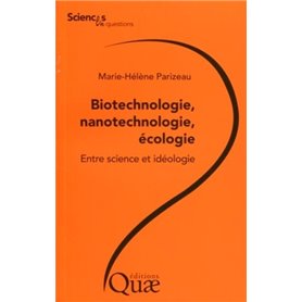 Biotechnologie, nanotechnologie, écologie.
