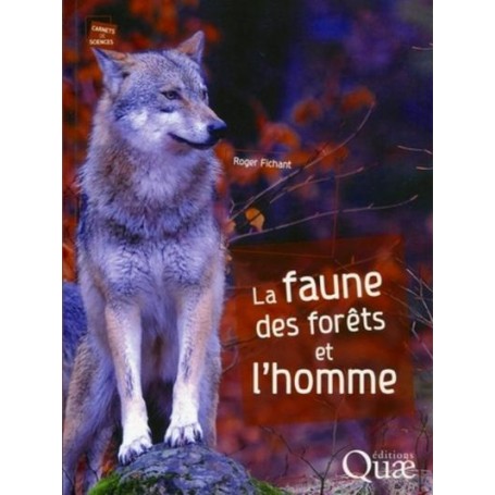 La faune des forêts et l'homme