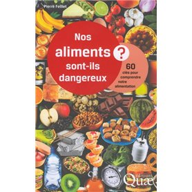 Nos aliments sont-ils dangereux ?