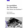 Le quotidien du chercheur