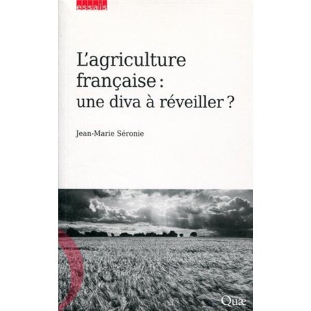 L'agriculture française : une diva à réveiller ?