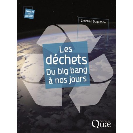 Les déchets, du big bang à nos jours