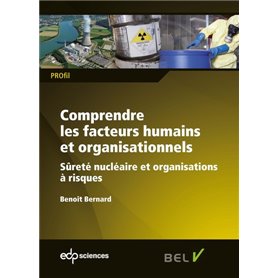 Comprendre les facteurs humains et organisationnels sûreté nucléaire et organisations à risques