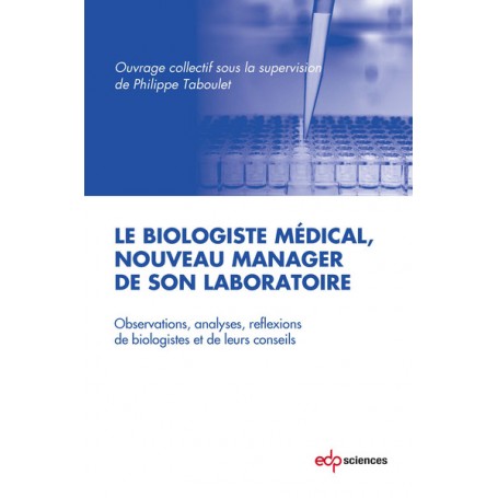 biologiste medical, nouveau manager de son laboratoire (le)