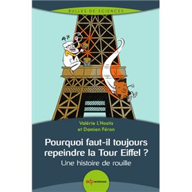 Pourquoi faut-il toujours repeindre la Tour Eiffel ?