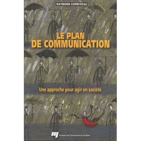 PLAN DE COMMUNICATION. UNE APPROCHE POUR AGIR EN SOCIETE