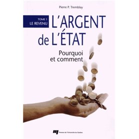 ARGENT DE L'ETAT POURQUOI ET COMMENT T1