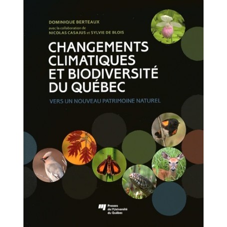 CHANGEMENTS CLIMATIQUES ET BIODIVERSITE DU QUEBEC